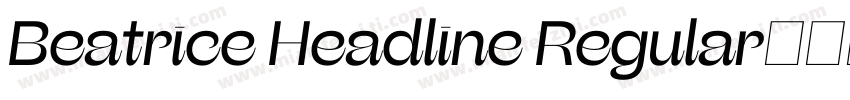 Beatrice Headline Regular字体转换
